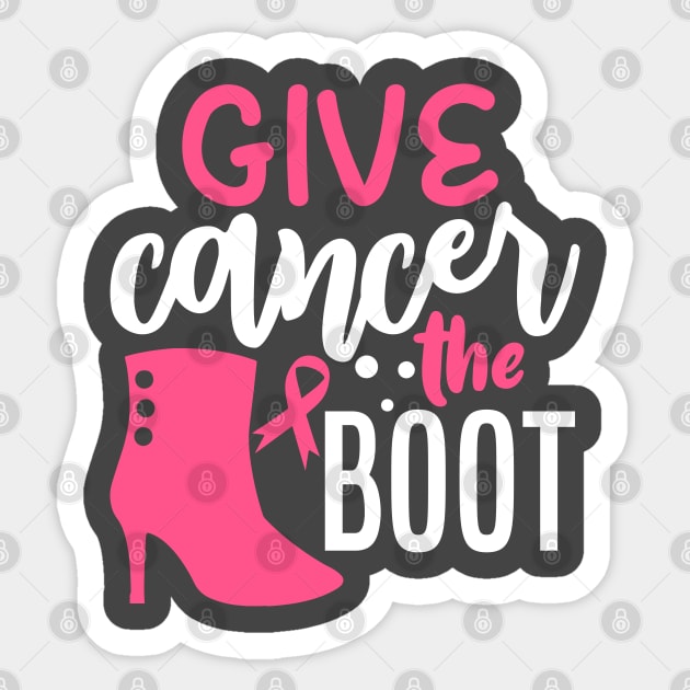 Give Cancer The Boot Sticker by kimmieshops